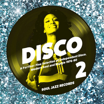 Soul Jazz Records presents Disco 2 A Further Fine Selection Of Independent Disco, Modern Soul And Boogie 1976-80 - Va (2 X LP) - Soul Jazz Records