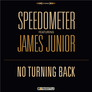 Speedometer - No Turning Back (feat. James Junior) - Freestyle Records