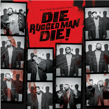 RA The Rugged Man - Die, Rugged Man, Die (2 X LP With New Artwork) - Nature Sounds