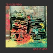 Teknospray - God In Land - Der Klang / Disordine LTD Teknospray - God In Land - Der Klang / Disordine LTD