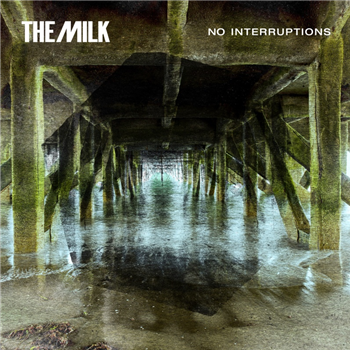 The Milk - No Interruptions - Wah Wah 45s