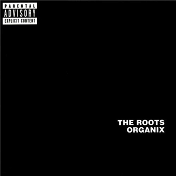 The Roots - ORGANIX (COLOR VINYL) DLP + CD - REMEDY RECORDS