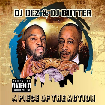 DJ Dez & DJ Butter - A Piece Of The Action - Crazy Noise Productions