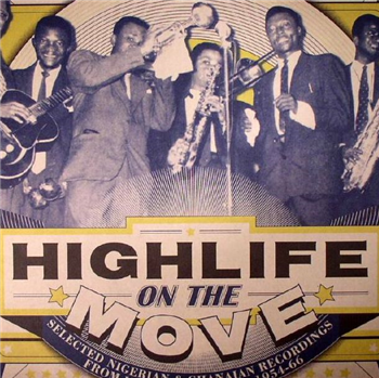Highlife On The Move: Selected Nigerian & Ghanaian Recordings From London & Lagos 1954-66 (3 X LP) - Soundway Records