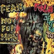 Fela Kuti - Fear Not For Man - Knitting Factory