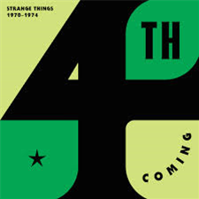 4TH COMING - STRANGE THINGS : THE COMPLETE WORKS 1970 - 1974 (2 X LP) Incl Download Card - Now Again Records