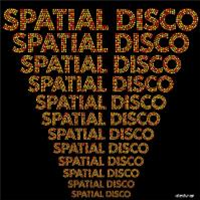 Spatial Disco - Various Artists - Electunes Spatial Disco - Various Artists - Electunes