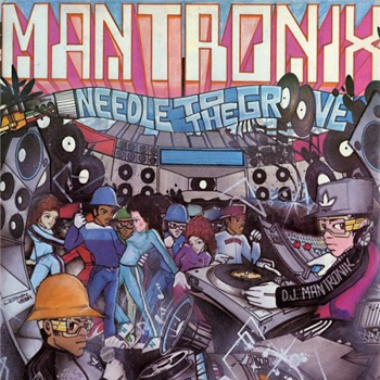 MANTRONIX - NEEDLE TO THE GROOVE - Get On Down