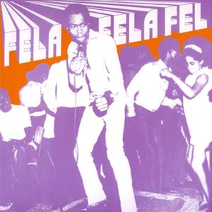 Fela Kuti & His Africa 70 - Fela Fela Fela 10 - Knitting Factory Records