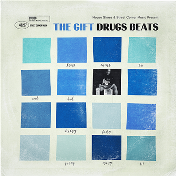 HOUSE SHOES PRESENTS - The Gift: Volume Ten - DRUGS BEATS - Street Corner Music