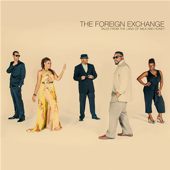 The Foreign Exchange - Tales From The Land Of Milk And Honey - FE Music The Foreign Exchange - Tales From The Land Of Milk And Honey - FE Music