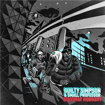 Guilty Simpson & Small Professor - Highway Robbery - Coalmine Records Guilty Simpson & Small Professor - Highway Robbery - Coalmine Records