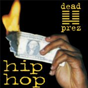 DEAD PREZ - HIP HOP 7 - Get On Down