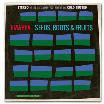 Emapea - Seed, Roots & Fruits LP - Cold Busted
