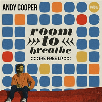 ANDY COOPER (of Ugly Duckling) - Room To Breathe:The Free LP - Unique Records