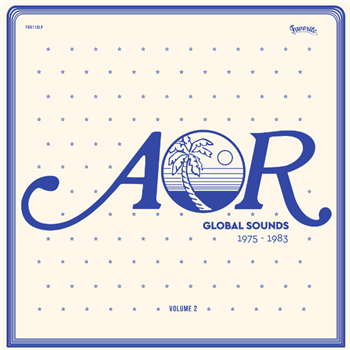 AOR GLOBAL SOUNDS VOL.2 (1975-1982, selected by Charles Maurice) (2 X LP) - Favorite Recordings