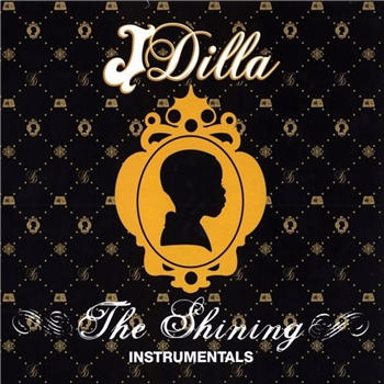J DILLA - The Shining - Instrumentals (US Edition) - BBE