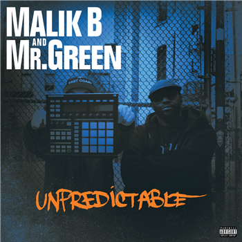 MALIK B & MR. GREEN - Unpredictable - Green Music Group