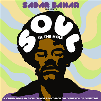 Sadar Bahar presents Soul In The Hole - 2LP + 7” - BBE
