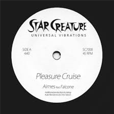 Aimes - PLEASURE CRUISE FT FALCONE 7 - STAR CREATURE RECORDS