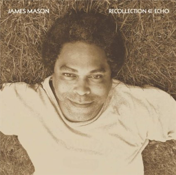 JAMES MASON - RECOLLECTION ECHO - Hell YeahJAMES MASON JAMES MASON - RECOLLECTION ECHO - Hell YeahJAMES MASON