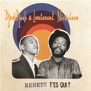 DJEUDJOAH & LIEUTENANT NICHOLSON - REMETS TES QUI ? (2 X LP) - Hot Casa Records