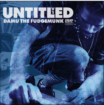 DAMU THE FUDGEMUNK 7 - REDEFINITION RECORDS DAMU THE FUDGEMUNK 7 - REDEFINITION RECORDS