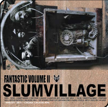 Slum Village - Fantastic Volume II - NE’ASTRA MUSIC GROUP Slum Village - Fantastic Volume II - NE’ASTRA MUSIC GROUP