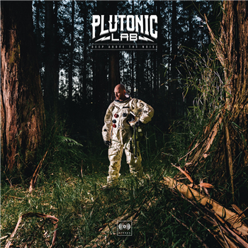 PLUTONIC LAB - DEEP ABOVE THE NOISE - WAX MUSEUM RECORDS PLUTONIC LAB - DEEP ABOVE THE NOISE - WAX MUSEUM RECORDS