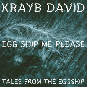 Krayb David - Eggship Me Please (Tales From The Eggship) - Cut & Paste Records