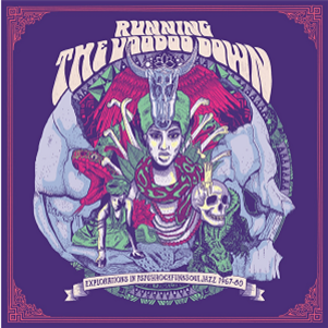 Running The Voodoo Down Explorations In Psychrockfunksouljazz 196780 - Va (2 X LP) - Festival Running The Voodoo Down Explorations In Psychrockfunksouljazz 196780 - Va (2 X LP) - Festival