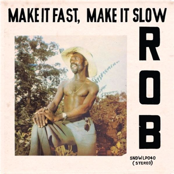 Rob - Make It Fast, Make It Slow - Soundway Records