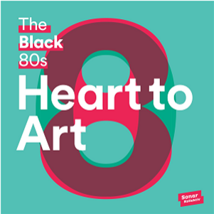 The Black 80s - Heart To Art (2 X LP Incl Download Card) - Sonar Kollektiv
