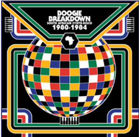 BOOGIE BREAKDOWN - SOUTH AFRICAN SYNTH-DISCO (1980-1984) - Cultures Of Soul
