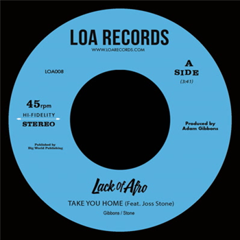 Take You Home - Lack of Afro - LOA Records Ltd Take You Home - Lack of Afro - LOA Records Ltd