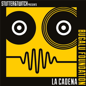Bugalu Foundation - Stutter & Twitch 7" Series - Stutter And Twitch Bugalu Foundation - Stutter & Twitch 7" Series - Stutter And Twitch