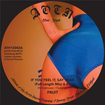Fruit - If You Feel It, Say Yeah 12 - Athens Of The North Fruit - If You Feel It, Say Yeah 12 - Athens Of The North