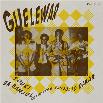 GUELEWAR- TOUKI BA BANJUL: ACID TRIP FROM BANJUL TO DAKAR - KS REISSUES