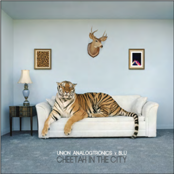 UNION ANALOGTRONICS & BLU - Cheetah In The City - Fat Beats Records
