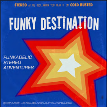 FUNKY DESTINATION - Funkadelic Stereo Adventures LP - Cold Busted