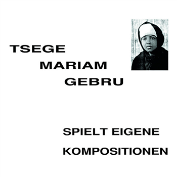 Tsege Mariam Gebru - Mississippi Records Tsege Mariam Gebru - Mississippi Records