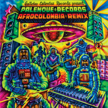 Palenque Records AfroColombia Remix - Galletas Calientes Palenque Records AfroColombia Remix - Galletas Calientes