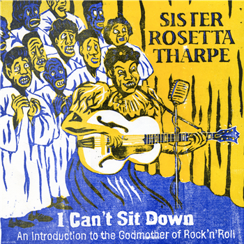 SISTER ROSETTA THARPE - I Cant Sit Down - Dlx Gtd 10inch - En Avant La Zizique