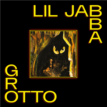 Lil Jabba – Grotto - Local Action