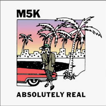 M5K - Absolutely Real - Hobo Camp