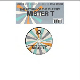MISTER T - The Return of the Classic - Cold Busted