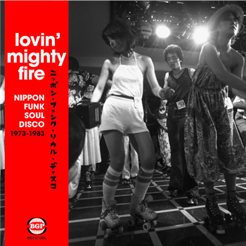 Lovin Mighty Fire - Nippon Funk Soul and Disco (2 X LP) - BGP International