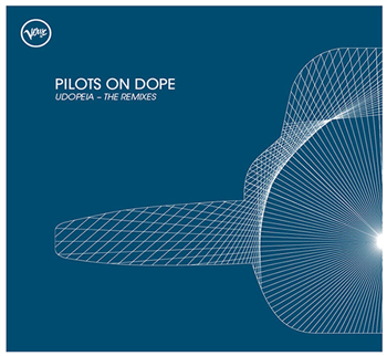 Pilots on Dope - Universal / PMG Verve