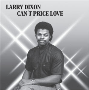LARRY DIXON - CANT PRICE LOVE - PAST DUE