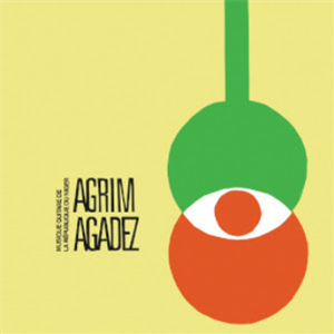 Agrim Agadez - Musique Guitare de la République du Niger - Sahel Sounds Agrim Agadez - Musique Guitare de la République du Niger - Sahel Sounds